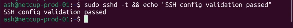 sudo sshd -t && echo "SSH config validation passed" on netcup-prod-01
returning "SSH config validation passed"